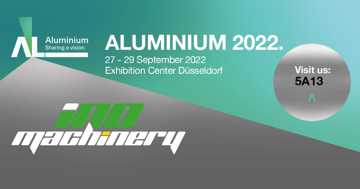 Ino Machinery Auf Der Aluminium 2022 Messe Düsseldorf